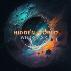 Wilson Dice - Hidden World (Original Score)