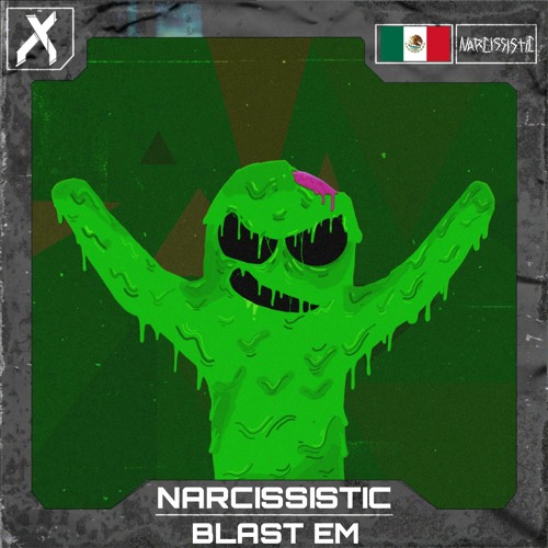 NARCISSISTIC - BLAST EM