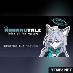 AOHARUTALE: Twist of The Mystery | Phase 3b - DESPERATELY AOHARU