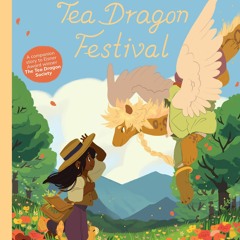 [Read] Online The Tea Dragon Festival BY : Kay O'Neill