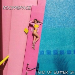 room4space - End of Summer '24 Mixtape