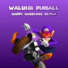 Waluigi Pinball (Mario Kard DS) (Happy Hardcore Remix) [FREE DOWNLOAD]