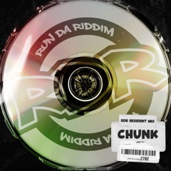 RDR Resident Mix #001 - CHUNK