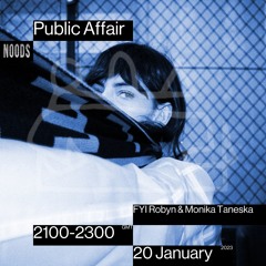 Public Affair 012: FYI Robyn & Monika Taneska