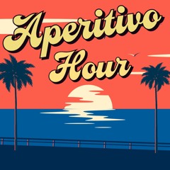 Aperitivo Hour