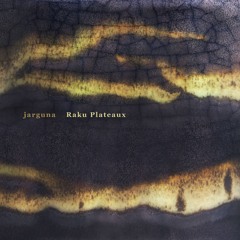 previews. Jarguna - Raku Plateaux | ROHS!