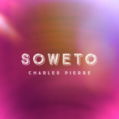 Charles Pierre - Soweto (Original Mix) (Available on Bandcamp)