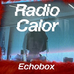 Radio Calor #35 Titi Calor // Echobox Radio 23-11-24