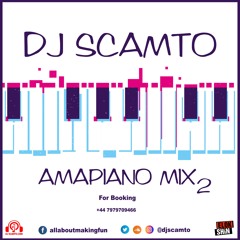 DJ Scamto Amapiano Mix 2