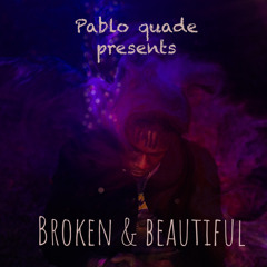 Pablo quade- Broken n beautiful (mamba beats prod.)