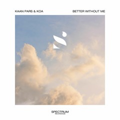 Kaan Pars & Koa - Better Without Me