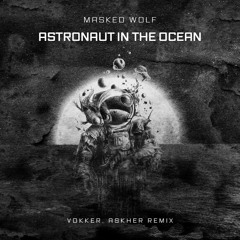 Astronaut In The Ocean (Vokker, Askher Remix) [FREE DOWNLOAD]