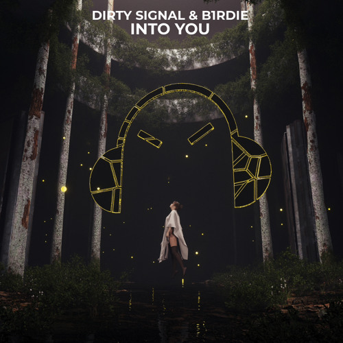 Dirty Signal & b1rdie - Into You [Bounce & Bass]