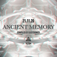 -Ancient Memory- V.A. Compiled by Easytronics -TETRA Records- MiniMix By Psyom