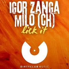 Igor Zanga & Milo(CH) - Lick It