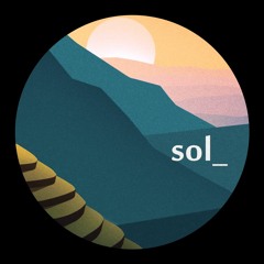 PREMIERE: Sol_ - Meditating [SOL34]