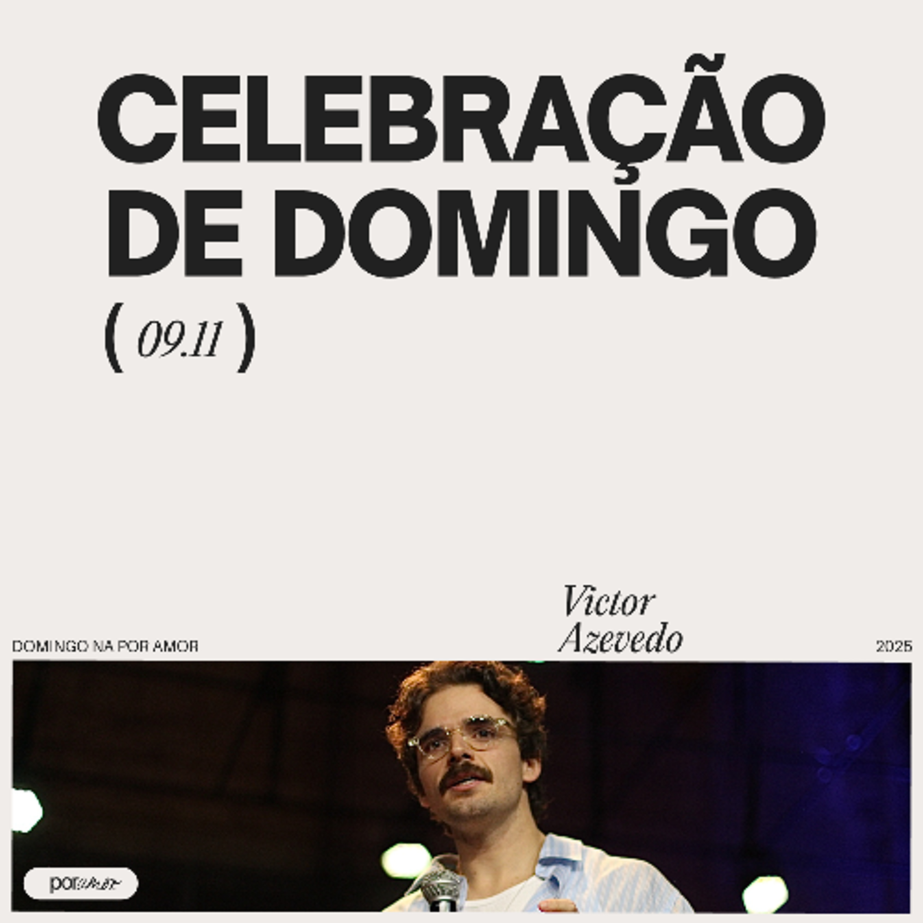 Celebração De Domingo  | Igreja Por Amor | Victor Azevedo | 09 de Novembro de 2025