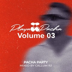 PLAYA PACHA VOLUME 03 - PACHA PARTY