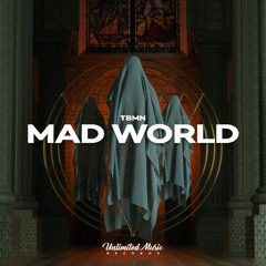 TBMN - Mad World