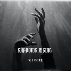 Shadows rising