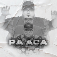 PA ACÁ - BRAZZ