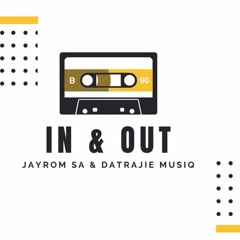 In & Out by Jayrom SA & Datraije MusiQ .mp3