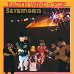 Setembro (Earth, Wind & Fire cover)