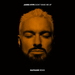 Don't Wake Me Up (Mathame Remix)