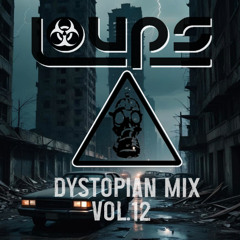 Loups - Dystopian Mix Vol. 12