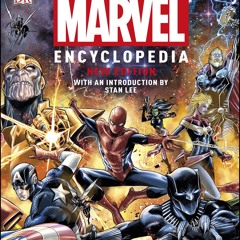 [epub Download] Marvel Encyclopedia New Edition BY : Stephen Wiacek, DK, Stan Lee & Adam Bray