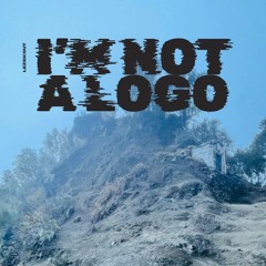 I'm Not A Logo