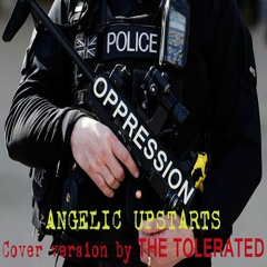 POLICE OPPRESSION (Angelic Upstarts cover)