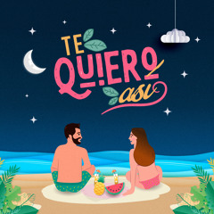 Te Quiero Así