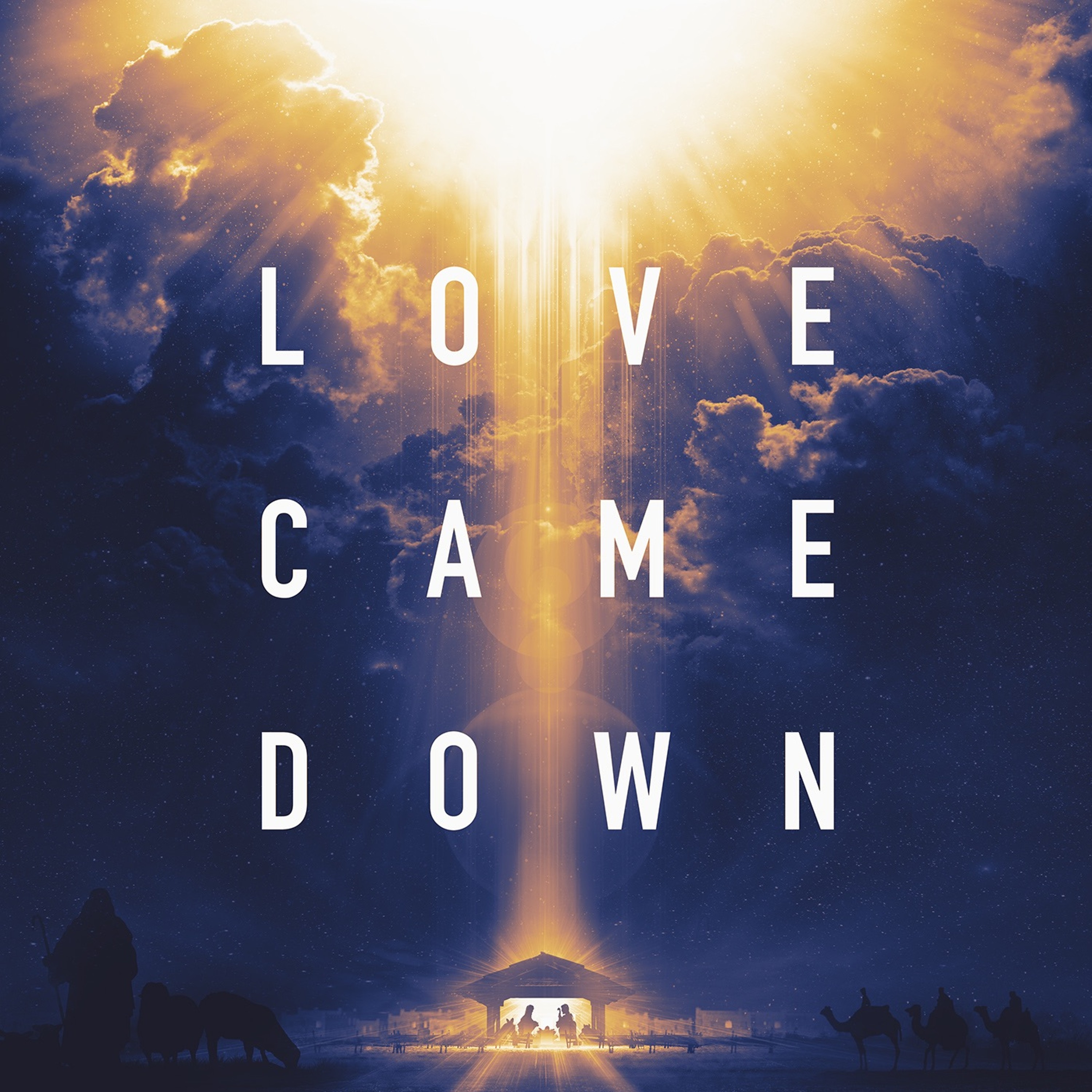 Love Came Down | Part 3 | Love Came Down to the World