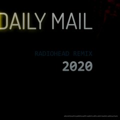 Radiohead - DAILY MAIL [CREECHA MIX] unmastered