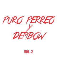 PERREO Y DEMBOW VOL. 2