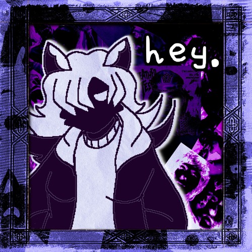 hey.