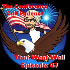 That Went Well Episode: 67