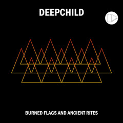 Deepchild - Ancient Rites