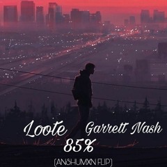 Loote, Garrett Nash-85% (flip)