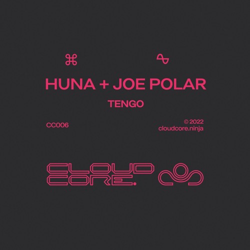 Huna + Joe Polar 'Tengo' [CloudCore]