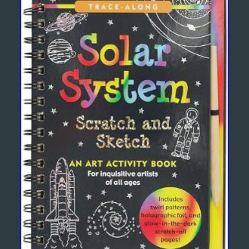 Solar System Scratch and Sketch: An Activity Book For Inquisitive