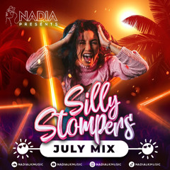 NADIA (UK) Presents Silly Stompers July Mix [FREE DOWNLOAD]