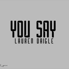 You Say - Lauren Daigle (Andee Rodriguez Remix)