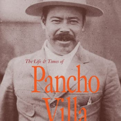 Read PDF 📁 The Life and Times of Pancho Villa by  Friedrich Katz [EBOOK EPUB KINDLE