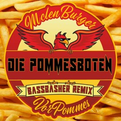 Die Pommesboten (MclenBurger VorPommes) (BassBasher Remix)