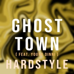 Ghost Town - Hardstyle Remix ( Feat. Young Dinni)