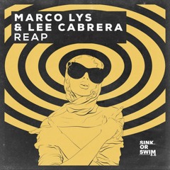 Marco Lys & Lee Cabrera - Reap (Spotify Version) [Sink or Swim]