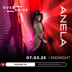 overdrive ep. 36 with Anela