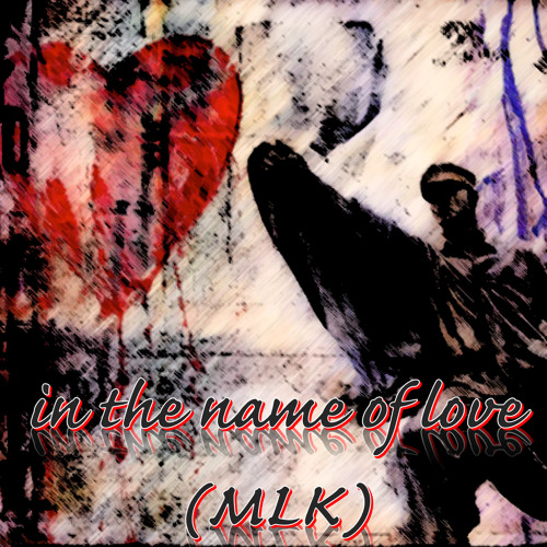 In The Name Of Love (MLK)